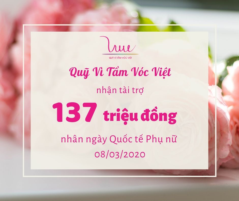 Quỹ Vì Tầm Vóc Việt nhận tài trợ 137 triệu đồng nhân ngày Quốc tế Phụ nữ 08/3/2020