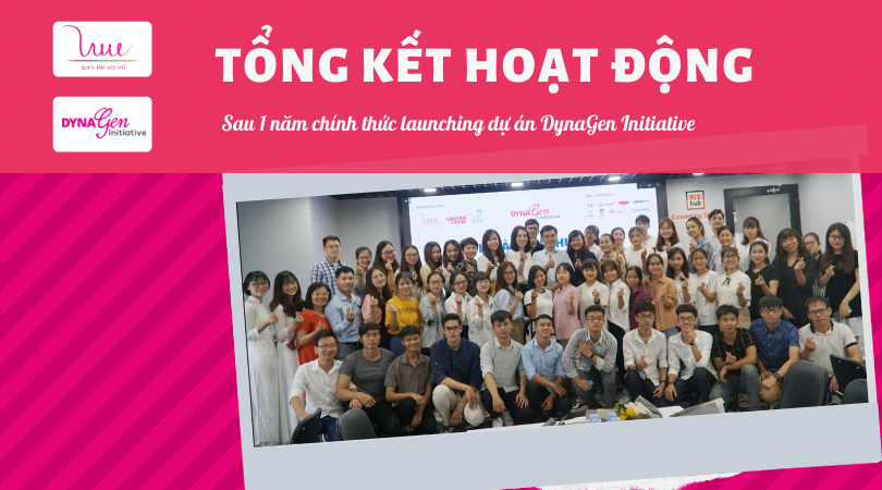 Tổng kết hoạt động sau 1 năm chính thức khởi động Sáng kiến Hỗ trợ Sinh viên - DynaGen Initiative