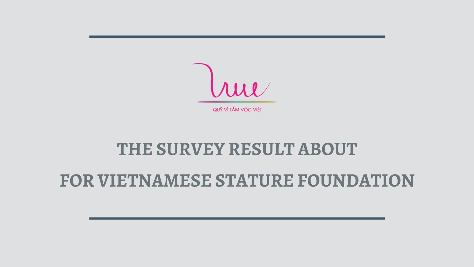 The survey result about For Vietnamese Stature Foundation