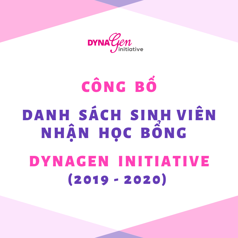 Công bố danh sách sinh viên nhận học bổng hỗ trợ tài chính từ Sáng kiến hỗ trợ sinh viên - DynaGen Initiative