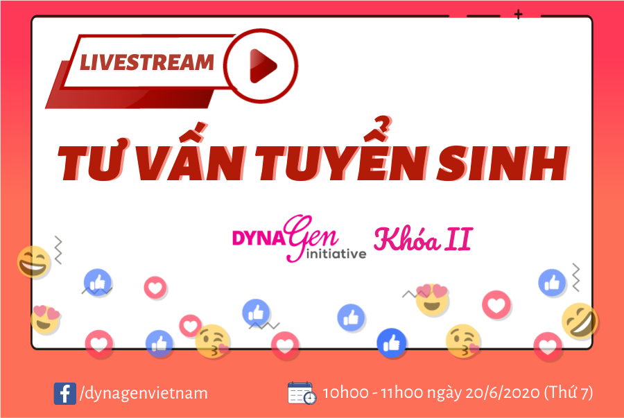 Thông báo Livestream "Tư vấn tuyển sinh DynaGen Initiative Khóa II"