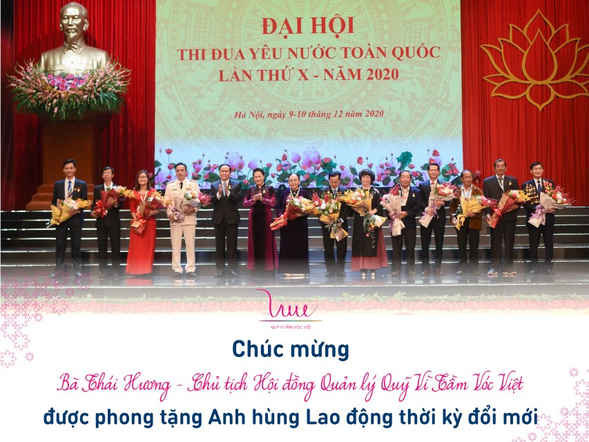 Congratulations to Madam Thai Huong - Management Board’s Chairwoman of For Vietnamese Stature Foundation awarded the “Hero of Labour”.