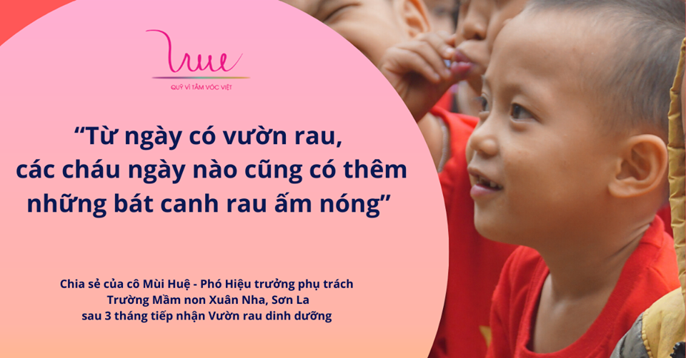 "Từ ngày có vườn rau, các cháu ngày nào cũng có thêm những bát canh rau ấm nóng"